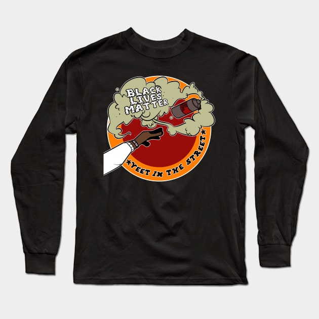 [BLM] Yeet in the Street Long Sleeve T-Shirt by Brewing_Personalitea